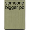 Someone Bigger Pb by Jonathan Emmett