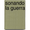 Sonando La Guerra door Gore Vidal