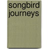 Songbird Journeys door Miyoko Coco Chu