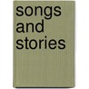 Songs And Stories door John Henry Haaren