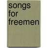 Songs For Freemen door H.H. Hawley