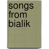 Songs From Bialik door Hayyim Nahman Bialik