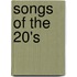 Songs of the 20's