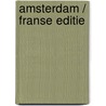 Amsterdam / Franse editie door Jan den Hengst