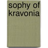 Sophy Of Kravonia door Anthony Hope