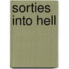 Sorties Into Hell door Chester Hearn