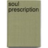 Soul Prescription