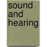 Sound And Hearing door Claire Liewellyn
