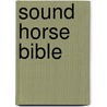 Sound Horse Bible door Sarah Widdicombe