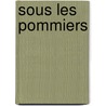 Sous Les Pommiers door Alphonse Karr