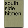 South Side Hitmen by Gerry Bilek