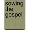 Sowing the Gospel by Mary Ann Tolbert