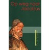Op weg naar Jacobus door J. van Herwaarden