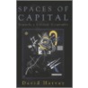Spaces Of Capital by Harvey D