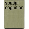 Spatial Cognition door Onbekend
