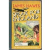 Speak For England by James Hawes