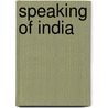 Speaking Of India door Craig Storti