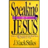 Speaking of Jesus door J. Mack Stiles
