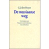 De messiaanse weg by C.J. den Heyer