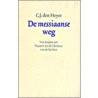 De messiaanse weg door C.J. den Heyer