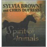 Spirit of Animals door Sylvia Browne