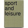 Sport And Leisure by The Office for National Statistics