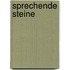 Sprechende Steine