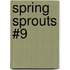 Spring Sprouts #9
