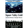 Squaw Valley Gold door Seamus O'Coughlin