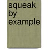 Squeak By Example by Stphane Ducasse