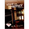 Stand And Protect door K.T. Banks