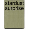 Stardust Surprise by Elizabeth Lindsay