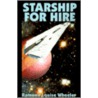 Starship For Hire door Ramona Louise Wheeler