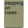 Stepping On Roses by Rinko Uedda
