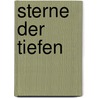 Sterne der Tiefen door Markus Heitz