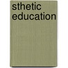 Sthetic Education door Charles de Garmo