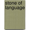 Stone Of Language door Anya Achtenberg