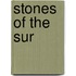 Stones of the Sur
