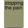 Stopping The Pain by Lawrence Shapiro
