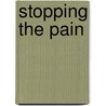 Stopping the Pain door Lawrence E. Shapiro