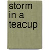Storm In A Teacup door Onbekend