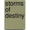 Storms of Destiny door T.A. Von Reiman