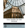 Story of My House door George Herman Ellwanger