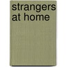Strangers at Home door Kimberly D. Schmidt