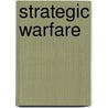 Strategic Warfare door Hardison Elder Sarina D.