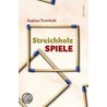 Streichholzspiele door Sophus Tromholt