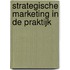 Strategische marketing in de praktijk