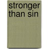 Stronger Than Sin door Pieiro Caridad