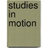 Studies in Motion