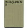 Sturmgeschutz Iii by Horst Scheibert